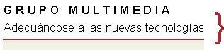 historia-grupo-multimedia historia-grupo-multimedia